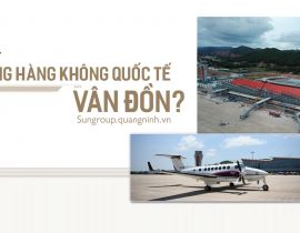 CẢNG HÀNG KHÔNG QUỐC TẾ VÂN ĐỒN - SÂN BAY VÂN ĐỒN QUẢNG NINH