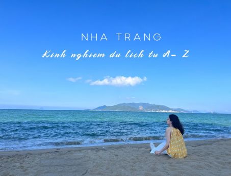 Kinh Nghiệm Du Lịch Nha Trang Tự Túc Siêu Tiết Kiệm 2023