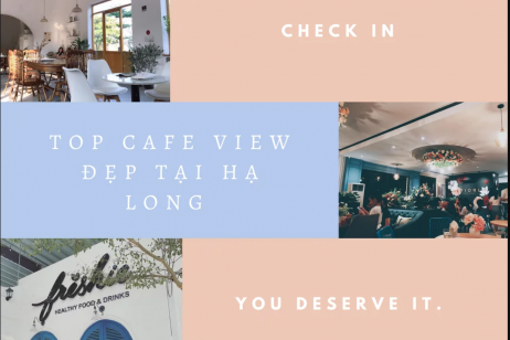 TOP ĐỊA ĐIỂM CAFE VIEW ĐẸP CHECK IN TẠI HẠ LONG