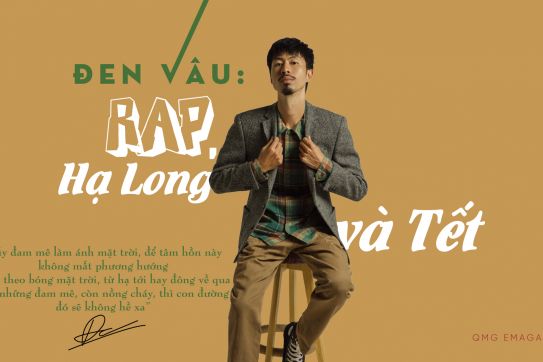 Đen vâu: Rap, Hạ Long và Tết