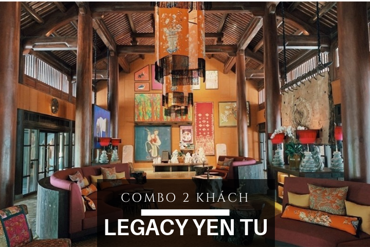 Combo Nghỉ Dưỡng Cao Cấp Legacy Yên Tử Dành Cho 2 Người 2 Ngày 1 Đêm