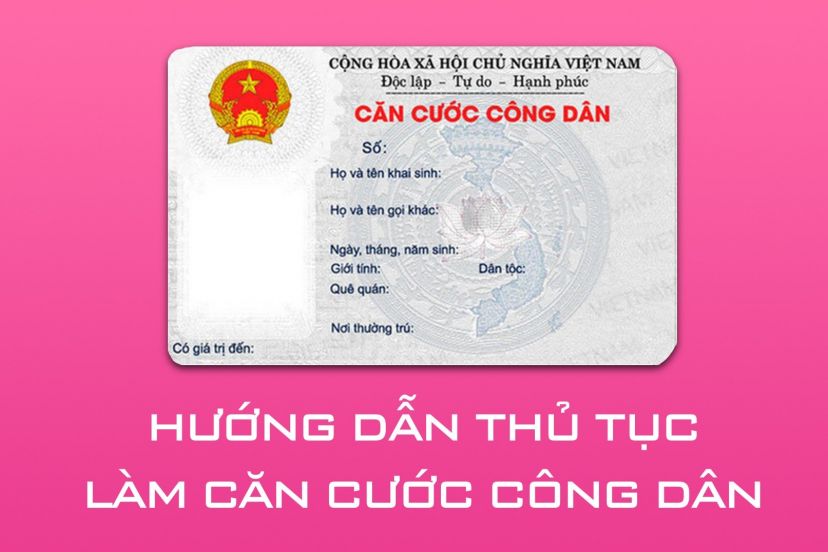 Hướng Dẫn Làm Căn Cước Công Dân:  Chỉ Cần đi 1 Lần Là Làm Xong 14 Tuổi Là Làm Được